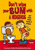 Don't Wipe Your Bum with a Hedgehog (eBook, ePUB)