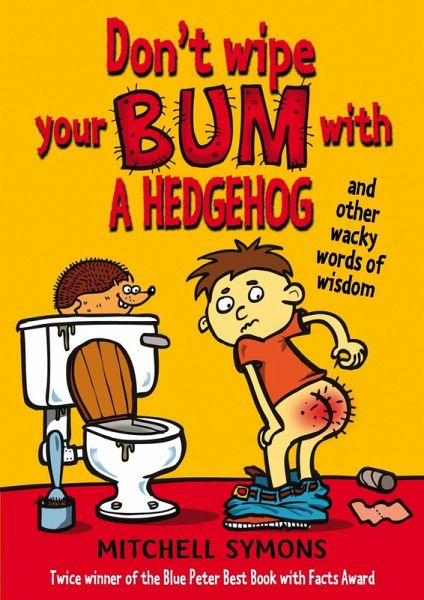 Don't Wipe Your Bum with a Hedgehog (eBook, ePUB)