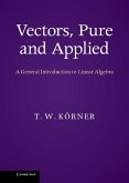 Vectors, Pure and Applied (eBook, ePUB)