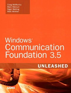 Windows Communication Foundation 3.5 Unleashed (eBook, PDF) - McMurty, Craig; Watling, Nigel; Winkler, Matt; Mercuri, Marc