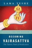 Becoming Vajrasattva (eBook, ePUB) Becoming Vajrasattva (eBook, ePUB)
