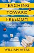 Teaching Toward Freedom (eBook, ePUB) - Bild 1