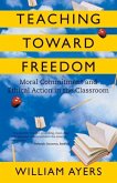 Teaching Toward Freedom (eBook, ePUB)