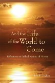 And the Life of the World to Come (eBook, ePUB)