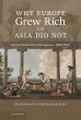 Why Europe Grew Rich and Asia Did Not... - Bild 1