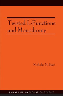 Twisted L-Functions and Monodromy. (AM-150), Volume 150 (eBook, PDF) - Katz, Nicholas M.