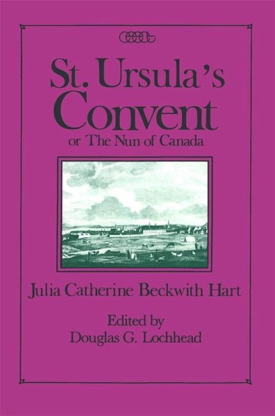 St. Ursula's Convent or the Nun of Canada (eBook, PDF)