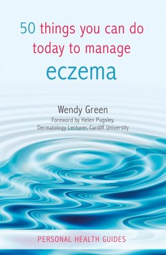 50 Things You Can Do Today to Manage Eczema (eBook, ePUB) - Green, Wendy