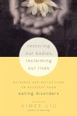 Restoring Our Bodies, Reclaiming Our Lives (eBook, ePUB)