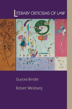 Literary Criticisms of Law (eBook, ePUB) - Binder, Guyora; Weisberg, Robert