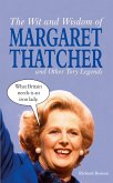 The Wit and Wisdom of Margaret Thatcher (eBook, ePUB)
