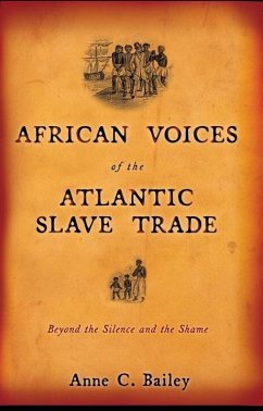African Voices of the Atlantic Slave Trade (eBook, ePUB) - Bailey, Anne