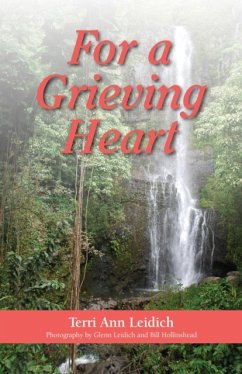 For a Grieving Heart (fixed-layout eBook, ePUB) - Ann Leidich, Terri