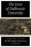 Lives of Dalhousie University, Volume 2 (eBook, PDF) Lives of Dalhousie University, Volume 2 (eBook, PDF)