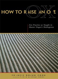 How to Raise an Ox (eBook, ePUB) - Dogen, Eihei; Cook, Francis Dojun