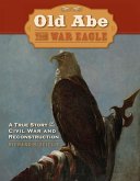 Old Abe the War Eagle (eBook, ePUB) Old Abe the War Eagle (eBook, ePUB)