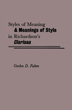 Styles of Meaning and Meanings of Style in Richardson's Clarissa (eBook, PDF) - Fulton, Gordon