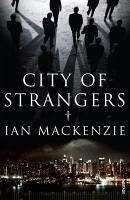 City of Strangers (eBook, ePUB) - Mackenzie, Ian