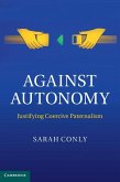Against Autonomy (eBook, ePUB)