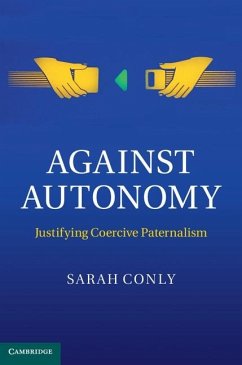 Against Autonomy (eBook, ePUB) - Conly, Sarah