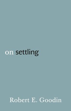 On Settling (eBook, ePUB) - Goodin, Robert E.