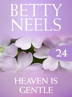 Heaven is Gentle (eBook, ePUB) - Neels, Betty