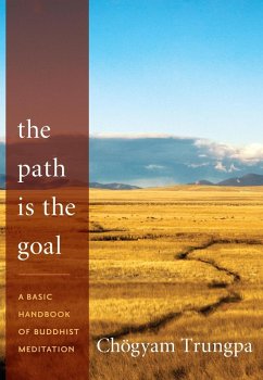 The Path Is the Goal (eBook, ePUB) - Trungpa, Chögyam