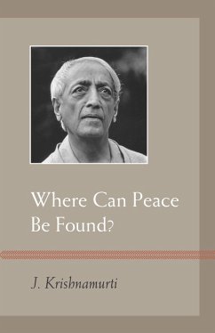 Where Can Peace Be Found? (eBook, ePUB) - Krishnamurti, J.