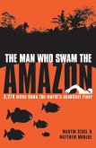 The Man Who Swam the Amazon (eBook, ePUB)