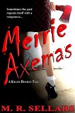 Merrie Axemas: A Killer Holiday Tale (eBook, ePUB) Merrie Axemas: A Killer Holiday Tale (eBook, ePUB)