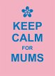 Keep Calm for Mums (eBook, ePUB) - Bild 1