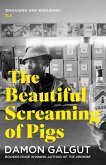 The Beautiful Screaming of Pigs (eBook, ePUB)