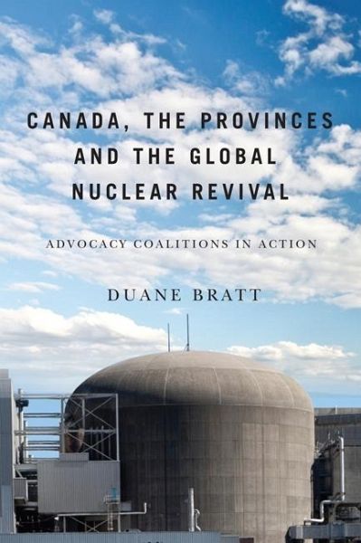 Canada, the Provinces, and the Global Nuclear Revival (eBook, PDF) Canada, the Provinces, and the Global Nuclear Revival (eBook, PDF)