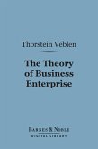 The Theory of Business Enterprise (Barnes & Noble Digital Library) (eBook, ePUB)