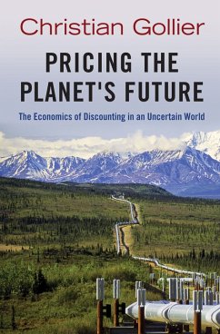 Pricing the Planet's Future (eBook, ePUB) - Gollier, Christian