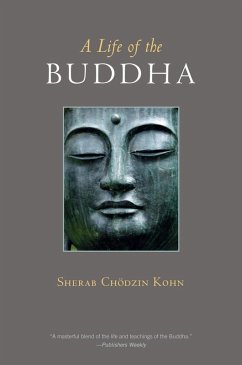 A Life of the Buddha (eBook, ePUB) - Kohn, Sherab Ch÷dzin