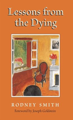 Lessons from the Dying (eBook, ePUB) - Smith, Rodney