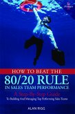 How to Beat the 80/20 Rule in Sales Team Performance (eBook, ePUB)