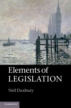 Elements of Legislation (eBook, ePUB) - Duxbury, Neil