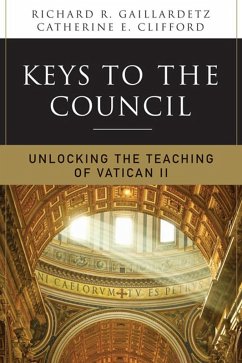 Keys to the Council (eBook, ePUB) - Gaillardetz, Richard R.; Clifford, Catherine
