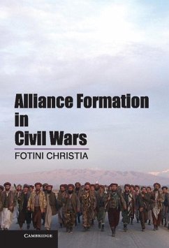 Alliance Formation in Civil Wars (eBook, ePUB) - Christia, Fotini