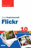Sams Teach Yourself Flickr in 10 Minutes (eBook, PDF)