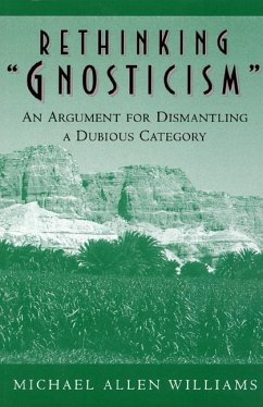 Rethinking &quote;Gnosticism&quote; (eBook, PDF) - Williams, Michael Allen