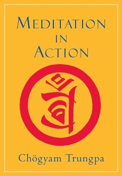 Meditation in Action (eBook, ePUB) - Trungpa, Chogyam