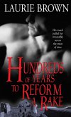 Hundreds of Years to Reform a Rake (eBook, ePUB) Hundreds of Years to Reform a Rake (eBook, ePUB)