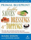 Primal Blueprint Healthy Sauces, Dressings and Toppings (eBook, ePUB)