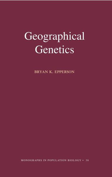 Geographical Genetics (MPB-38) (eBook, PDF) Geographical Genetics (MPB-38) (eBook, PDF)