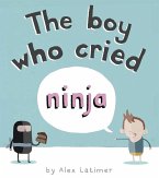 The Boy Who Cried Ninja (eBook, ePUB) The Boy Who Cried Ninja (eBook, ePUB)