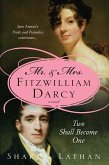 Mr. & Mrs. Fitzwilliam Darcy: Two Shall Become One (eBook, ePUB)