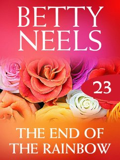 The End of the Rainbow (eBook, ePUB) - Neels, Betty